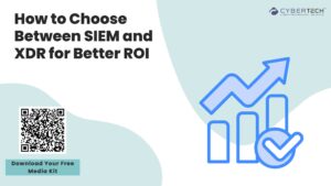 How to Choose Between SIEM and XDR for Better ROI 1 How to Choose Between SIEM and XDR for Better ROI