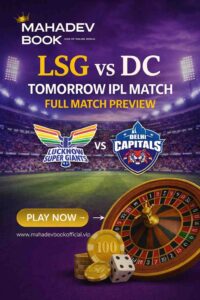 LSG vs DC Match Preview & Key Players | Mahadev Book Guide 1 LSG vs DC Match Preview & Key Players | Mahadev Book Guide
