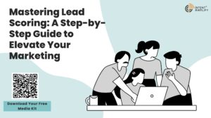 Mastering Lead Scoring: A Step-by-Step Guide to Elevate Your Marketing 1 Mastering Lead Scoring: A Step-by-Step Guide to Elevate Your Marketing