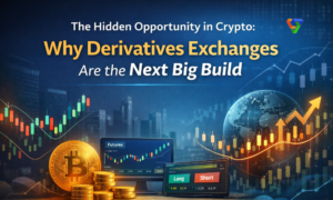 The Hidden Opportunity in Crypto: Why Derivatives Exchanges Are the Next Big Build