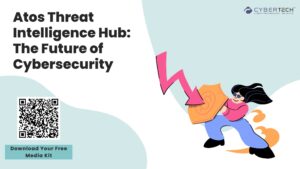 Atos Threat Intelligence Hub: The Future of Cybersecurity