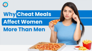 Why Cheat Meals Affect Women More Than Men?
