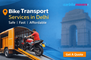 Bike Transport Services in Delhi – Trusted & Efficient Solutions by Carbikemovers