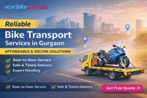 Bike Transport Services in Gurgaon – Trusted Bike Shifting at Your Doorstep