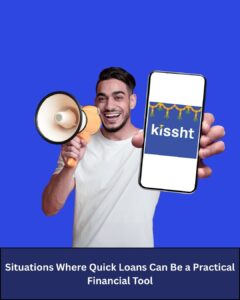 Situations Where Quick Loans Can Be a Practical Financial Tool