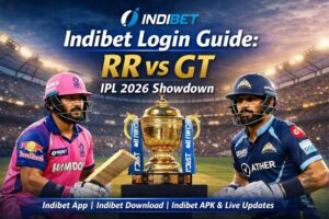 Indibet Login Guide for IPL 2026: RR vs GT Match Insights and Live Experience