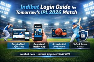 Indibet Login Guide for Tomorrow’s IPL 2026 Match: Easy Access, Features and App Download Steps
