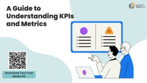 A Guide to Understanding KPIs and Metrics