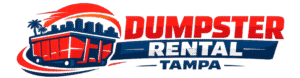 Dumpster Rental Tampa: Reliable, Affordable Waste Solutions for Every Project