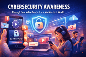 Cybersecurity in a Scroll: Building Digital Trust Through Snackable Content 1 Cybersecurity in a Scroll: Building Digital Trust Through Snackable Content