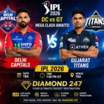 DC vs GT IPL 2026 Match Preview with Diamond 247 Complete Guide, Teams, Timing and Insights