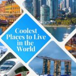 10.1 Youll Wish You Lived Here Coolest Places to Live in the World in 2026