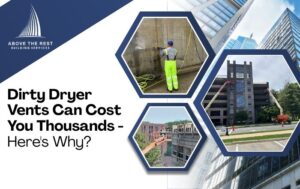 Dirty Dryer Vents Can Cost You Thousands– Here’s Why?