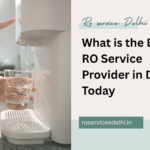 What is the Best RO Service Provider in Delhi Today 3 What is the Best RO Service Provider in Delhi Today
