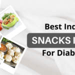 Indian Snacks for Diabetics