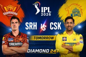 Diamond 247: SRH vs CSK IPL 2026 Tomorrow Match Preview, Prediction & Full Analysis