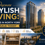 Discover Stylish Living: Condos in North York for Sale Today