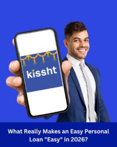 What Really Makes an Easy Personal Loan “Easy” in 2026?