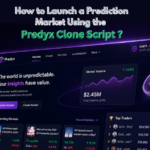 How to Launch a Prediction Market Using the Predyx Clone Script?