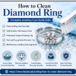 How to Clean Diamond Ring: Complete Jewellery Care Guide India