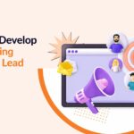Steps to Develop a Marketing Qualified Lead Strategy