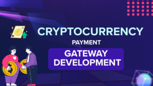 Is Cryptocurrency Payment Gateway Development the Key to Scalable Success? 1 Is Cryptocurrency Payment Gateway Development the Key to Scalable Success?