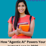 How Agentic AI Powers Your Instant Loan in 2026