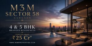 M3M Sector 58 – Ultra-Luxury Living on Golf Course Extension Road Gurgaon