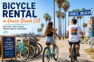 Why Is Bike Rental in Venice Beach California the Best Way to Explore the Coast?