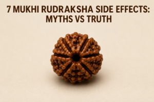 7 Mukhi Rudraksha Side Effects: Myths vs Truth