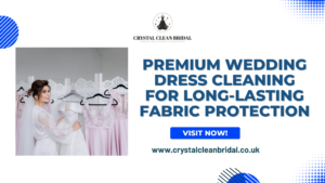 Premium Wedding Dress Cleaning for Long-Lasting Fabric Protection 1 Premium Wedding Dress Cleaning for Long-Lasting Fabric Protection