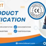 The Impact of CE Certification on Product Safety and Compliance in India