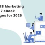 Unlock B2B Marketing Success 7 eBook Advantages for 2026