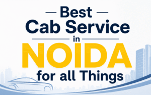 How Taxi Services in Noida Boost Employee Productivity and Comfort