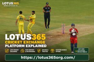 Lotus 365 Cricket Exchange Platform Explained