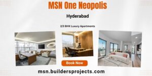 Experience Premium Urban Living at MSN One Neopolis Hyderabad 1 Experience Premium Urban Living at MSN One Neopolis Hyderabad
