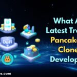LatestTrendsinPancakeSwapCloneScriptDevelopmen