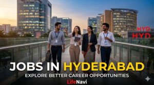 Jobs in Hyderabad: Explore Better Career Opportunities | Lifenavi