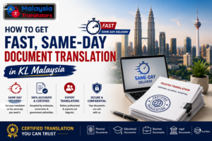 How to Get Fast, Same-Day Document Translation in KL Malaysia