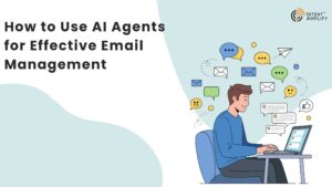 How to Use AI Agents for Effective Email Management