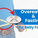 Overeating and Fasting: Why This Cycle Often Leads to Belly Fat 3 Overeating and Fasting: Why This Cycle Often Leads to Belly Fat