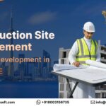 Construction Site Management Platform Development in Dubai, UAE (2026 Guide) 3 Construction Site Management Platform Development in Dubai, UAE (2026 Guide)