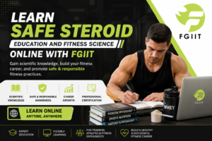 Learn Safe Steroid Education and Fitness Science Online with FGIIT