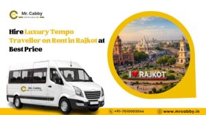 Hire Luxury Tempo Traveller on Rent in Rajkot at Best Price