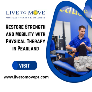 Restore Strength and Mobility with Physical Therapy in Pearland 1 Restore Strength and Mobility with Physical Therapy in Pearland