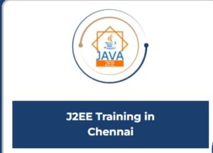 J2EE Training in Chennai | J2EE Course in Chennai