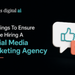9 Things To Ensure Before Hiring A Social Media Marketing Agency