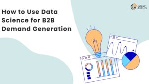 How to Use Data Science for B2B Demand Generation