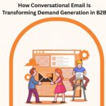How Conversational Email Is Transforming Demand Generation in B2B