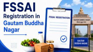 FSSAI Registration in Gautam Buddha Nagar 1 FSSAI Registration in Gautam Buddha Nagar